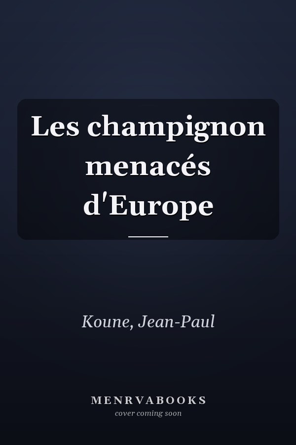 Les champignon menacés d'Europe
