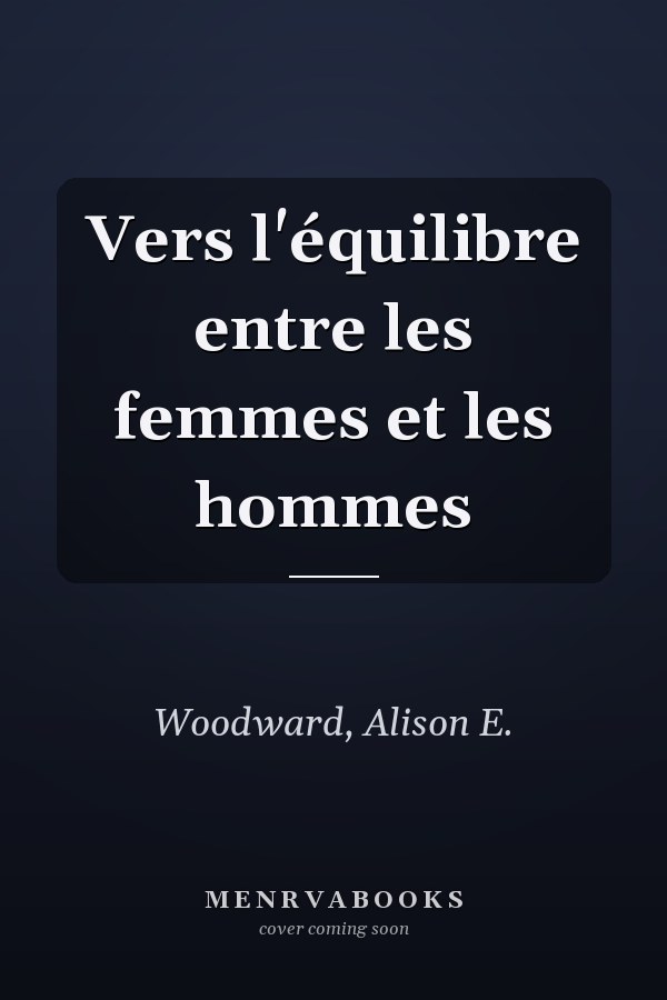 Vers l'équilibre entre les femmes et les hommes