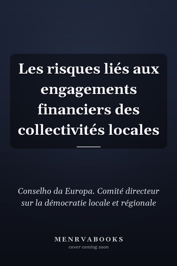 Les risques liés aux engagements financiers des collectivités locales
