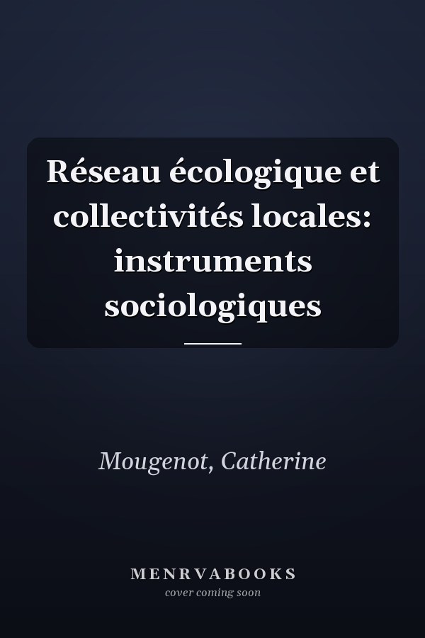 Réseau écologique et collectivités locales: instruments sociologiques