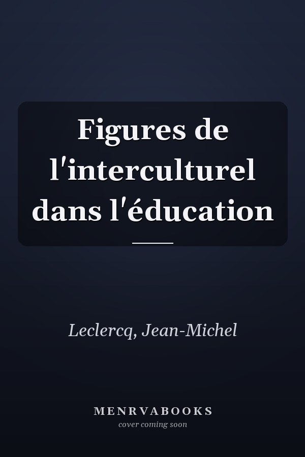 Figures de l'interculturel dans l'éducation