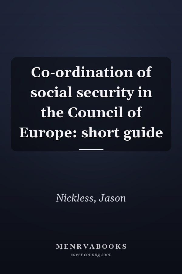 Co-ordination of social security in the Council of Europe: short guide