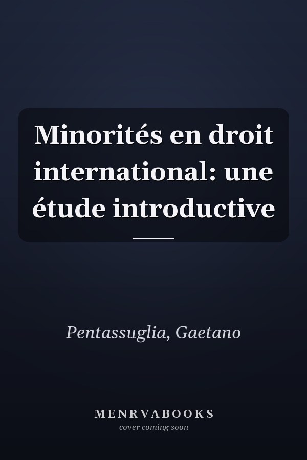 Minorités en droit international: une étude introductive
