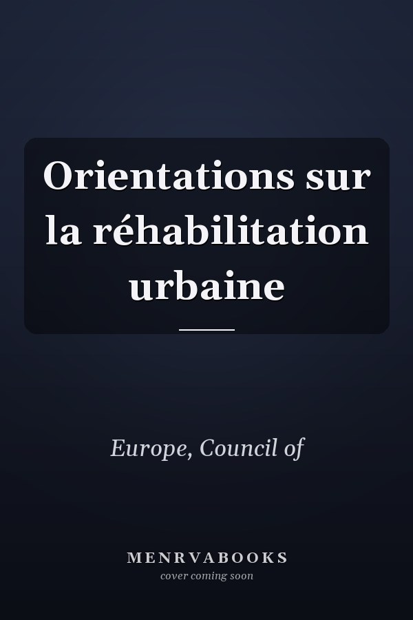Orientations sur la réhabilitation urbaine
