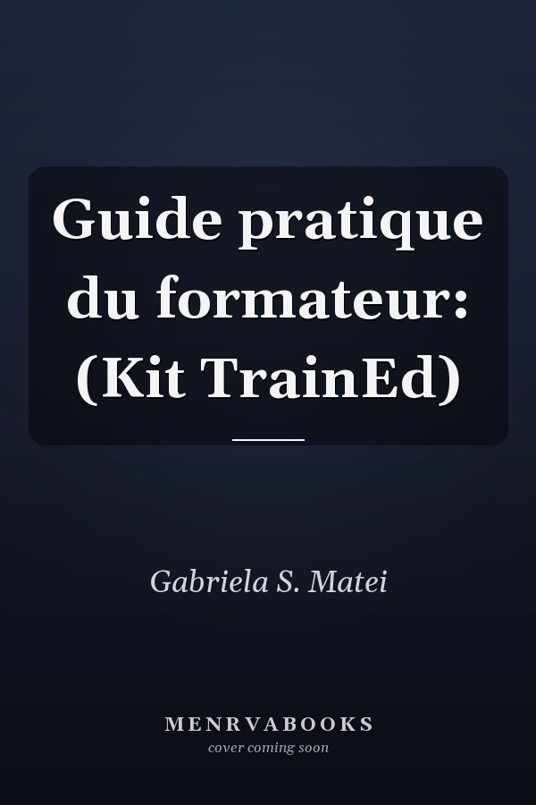 Guide pratique du formateur: (Kit TrainEd)