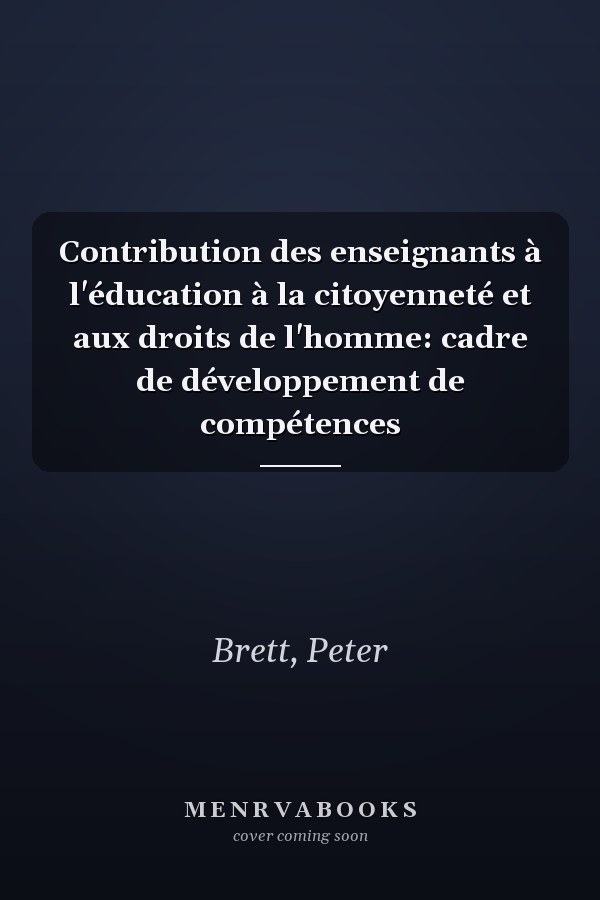 Contribution des enseignants à l'éducation à la citoyenneté et aux droits de l'homme: cadre de développement de compétences