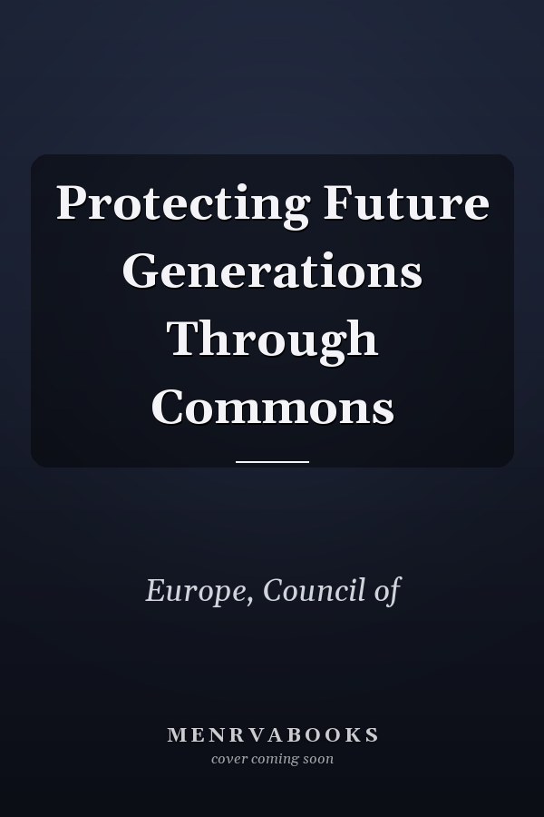 Protecting Future Generations Through Commons