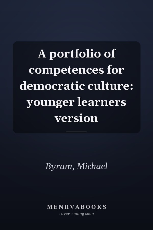 A portfolio of competences for democratic culture: younger learners version
