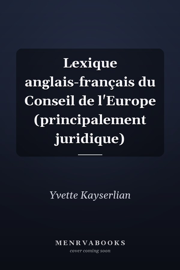 Lexique anglais-français du Conseil de l'Europe (principalement juridique)
