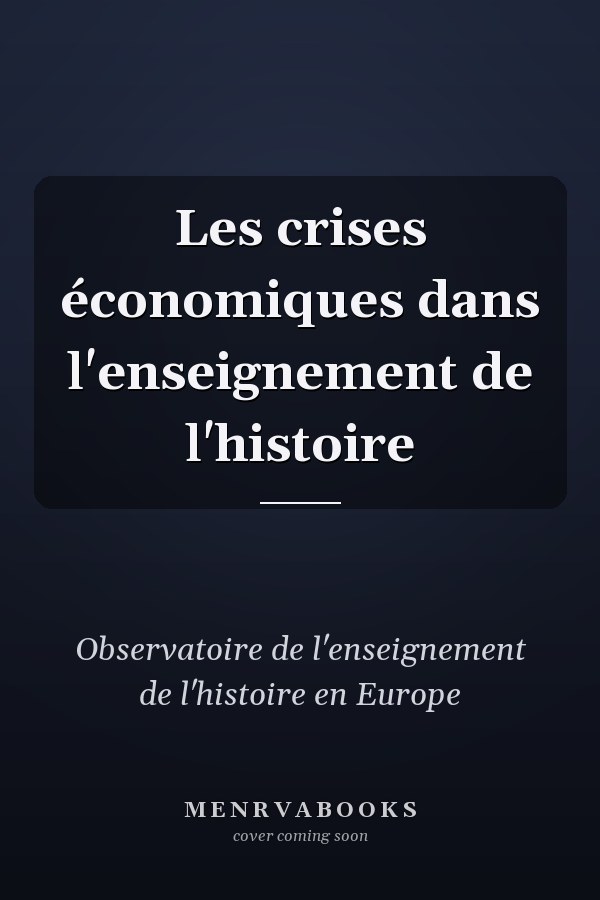Les crises économiques dans l'enseignement de l'histoire