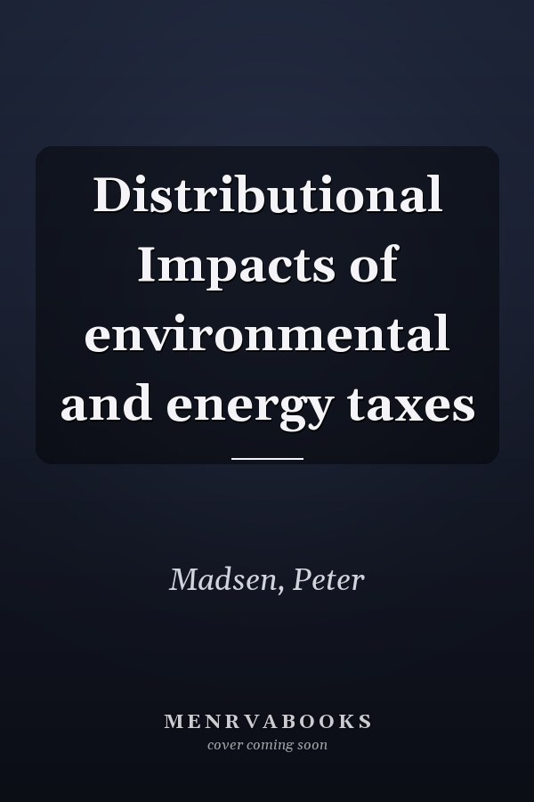 Distributional Impacts of environmental and energy taxes
