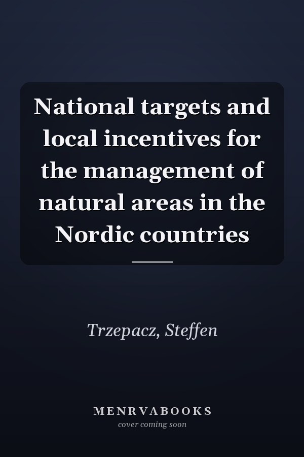 National targets and local incentives for the management of natural areas in the Nordic countries
