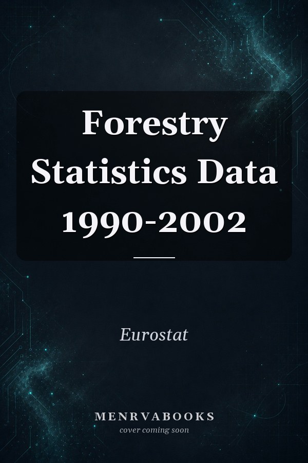 Forestry Statistics Data 1990-2002