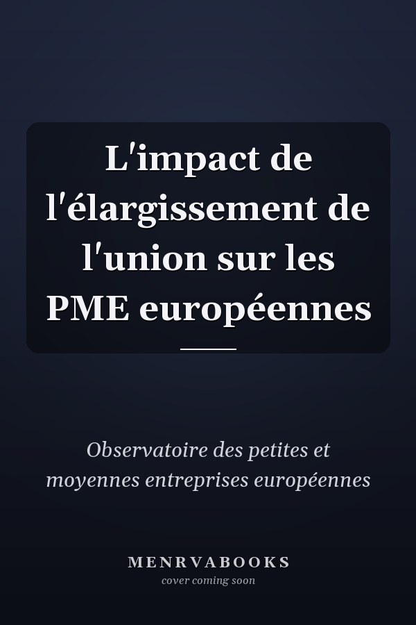 L'impact de l'élargissement de l'union sur les PME européennes
