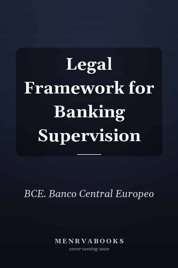 Legal Framework for Banking Supervision