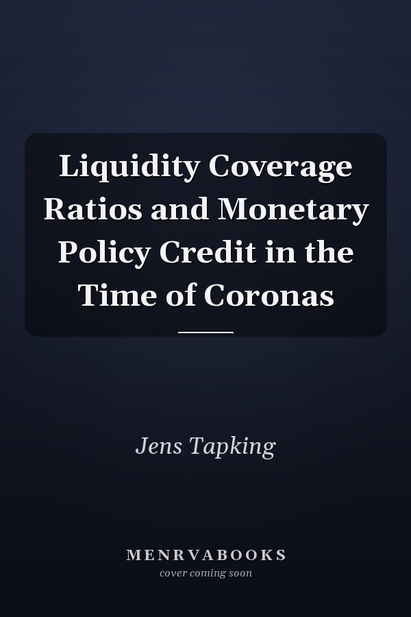 Liquidity Coverage Ratios and Monetary Policy Credit in the Time of Coronas