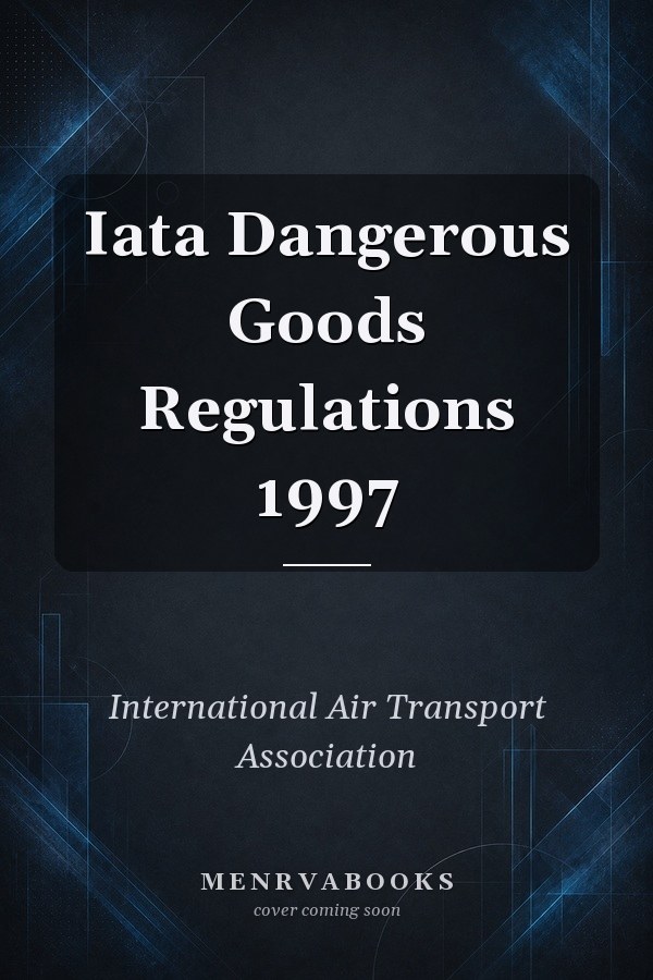 Iata Dangerous Goods Regulations 1997