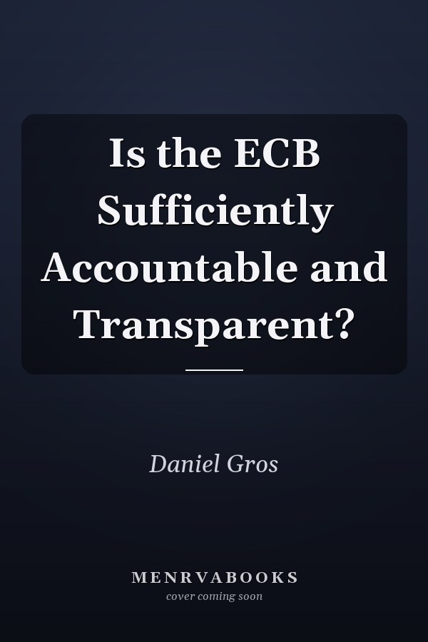 Is the ECB Sufficiently Accountable and Transparent?
