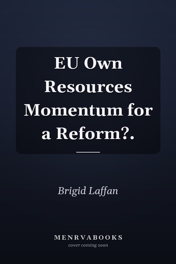 EU Own Resources Momentum for a Reform?.