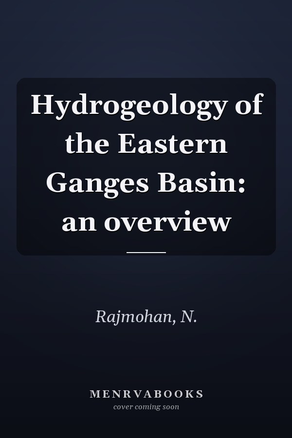 Hydrogeology of the Eastern Ganges Basin: an overview