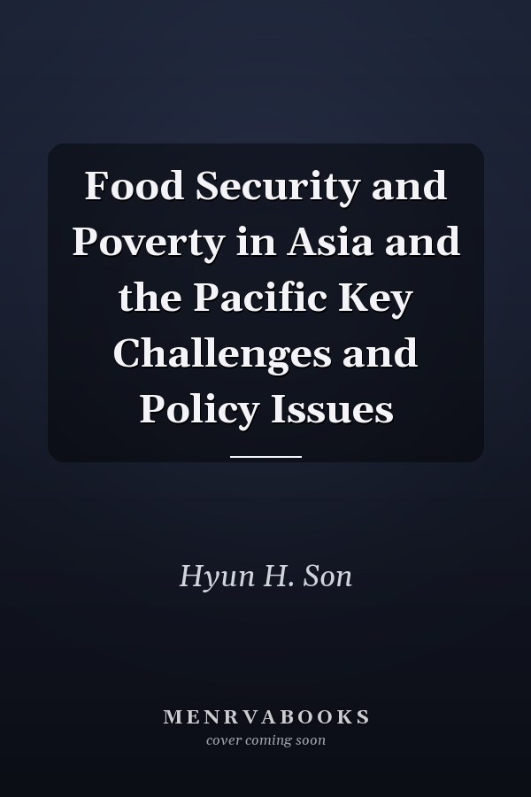 Food Security and Poverty in Asia and the Pacific Key Challenges and Policy Issues