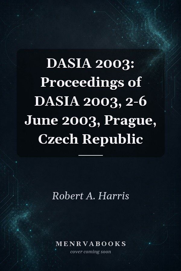 DASIA 2003: Proceedings of DASIA 2003, 2-6 June 2003, Prague, Czech Republic