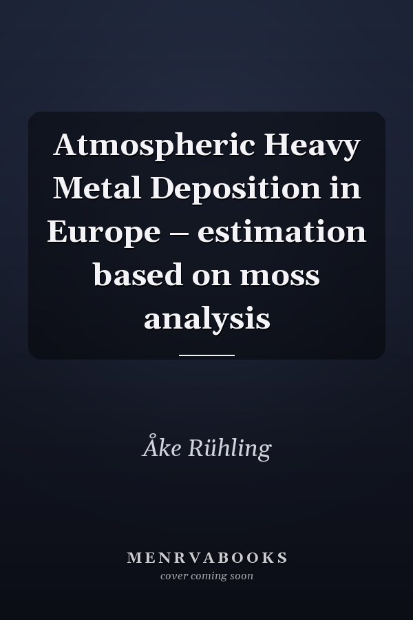 Atmospheric Heavy Metal Deposition in Europe – estimation based on moss analysis