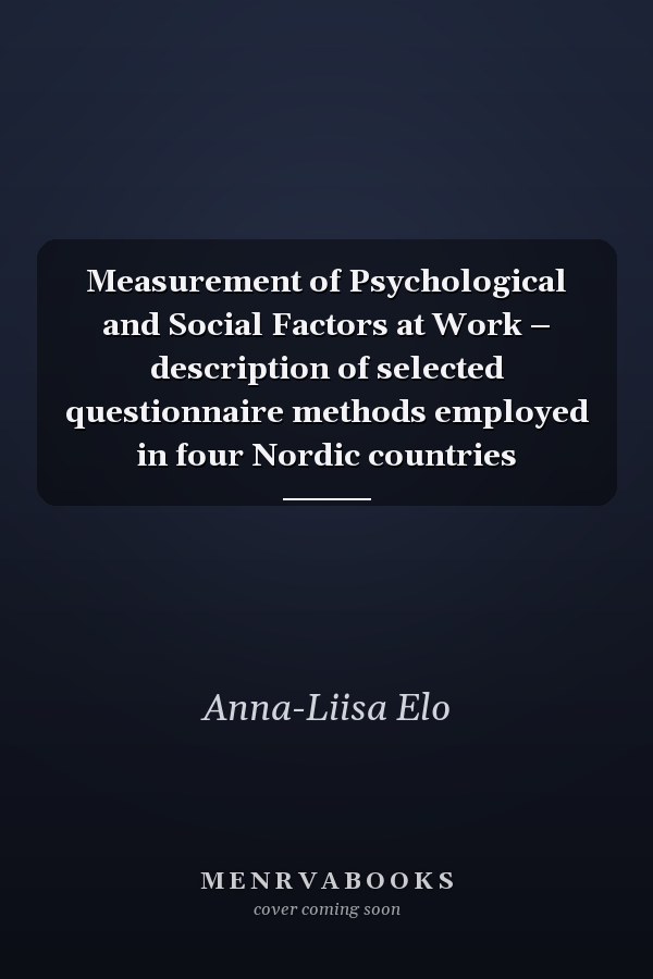 Measurement of Psychological and Social Factors at Work – description of selected questionnaire methods employed in four Nordic countries