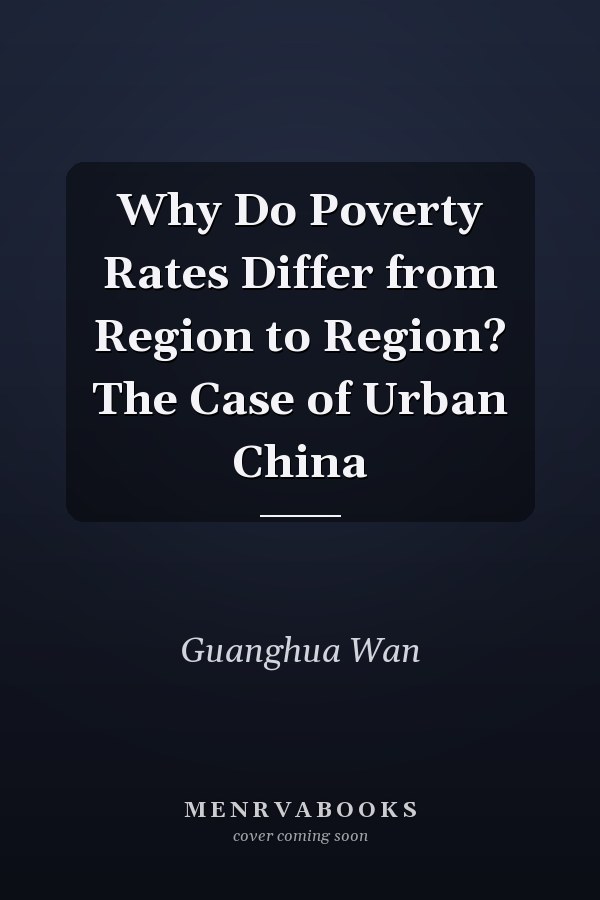 Why Do Poverty Rates Differ from Region to Region? The Case of Urban China