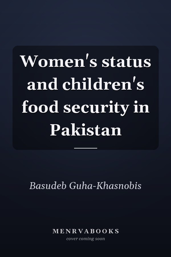Women's status and children's food security in Pakistan