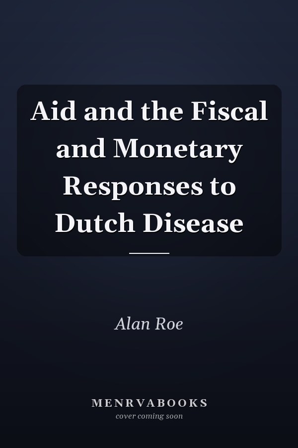Aid and the Fiscal and Monetary Responses to Dutch Disease