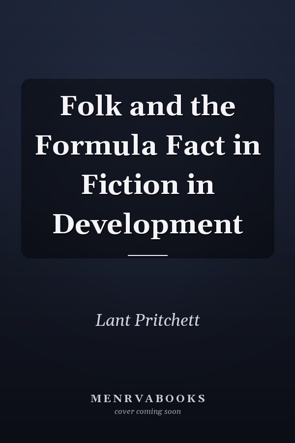 Folk and the Formula Fact in Fiction in Development