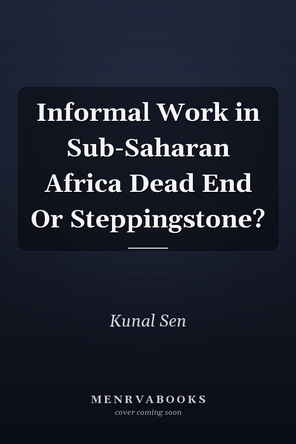 Informal Work in Sub-Saharan Africa Dead End Or Steppingstone?