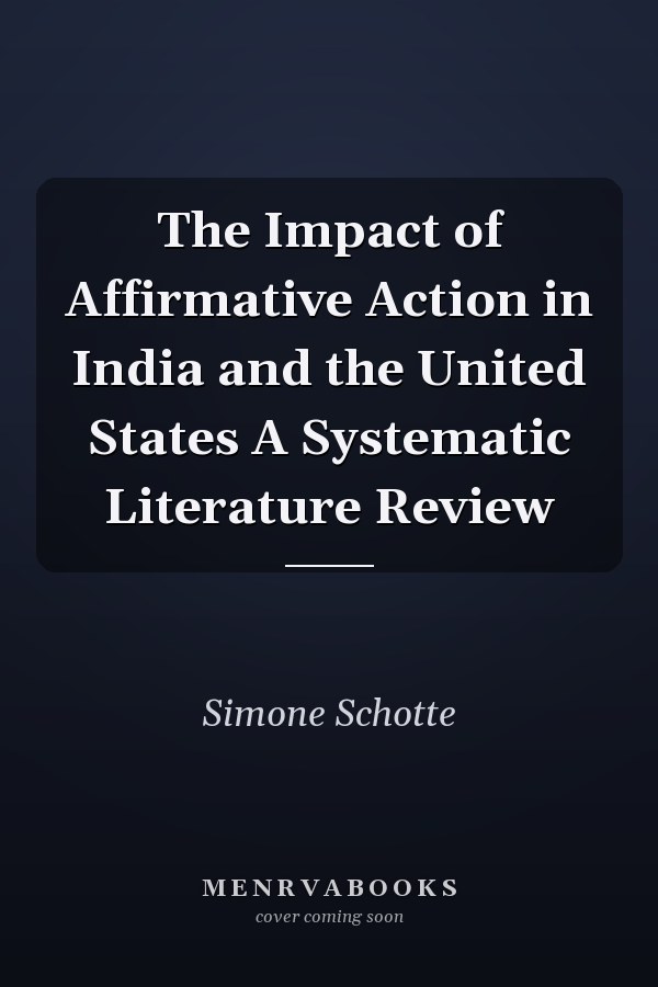 The Impact of Affirmative Action in India and the United States A Systematic Literature Review