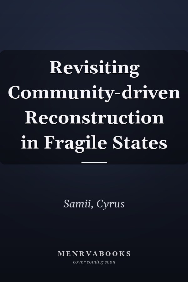 Revisiting Community-driven Reconstruction in Fragile States
