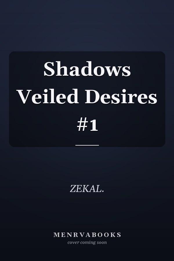 Shadows Veiled Desires #1