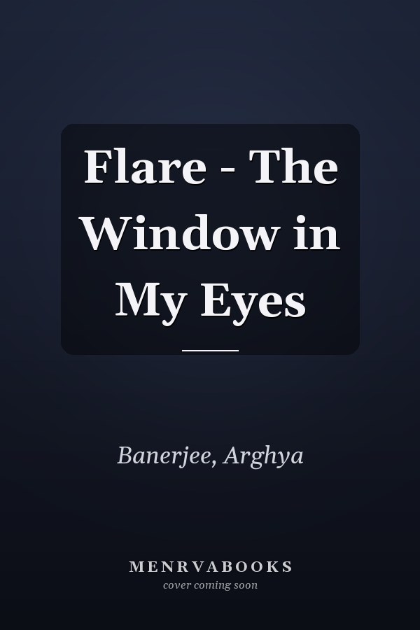 Flare - The Window in My Eyes