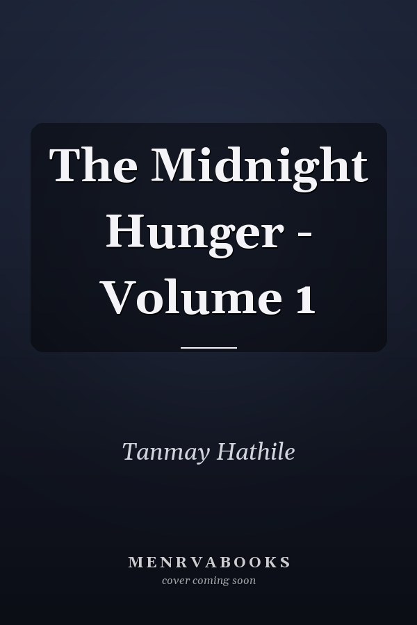 The Midnight Hunger - Volume 1