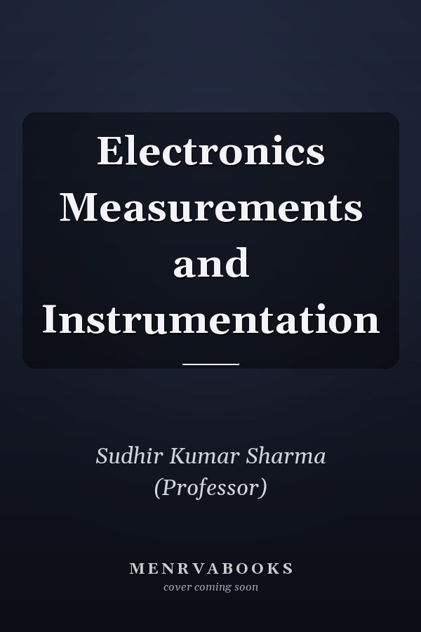 Electronics Measurements and Instrumentation