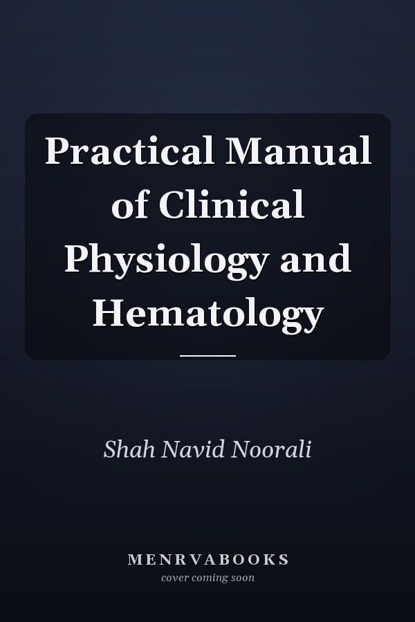 Practical Manual of Clinical Physiology and Hematology