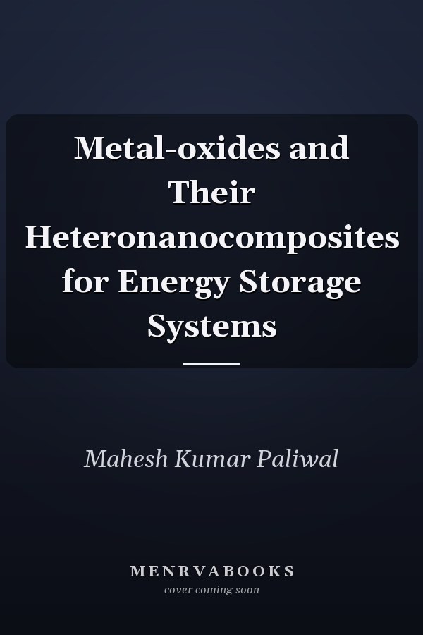 Metal-oxides and Their Heteronanocomposites for Energy Storage Systems