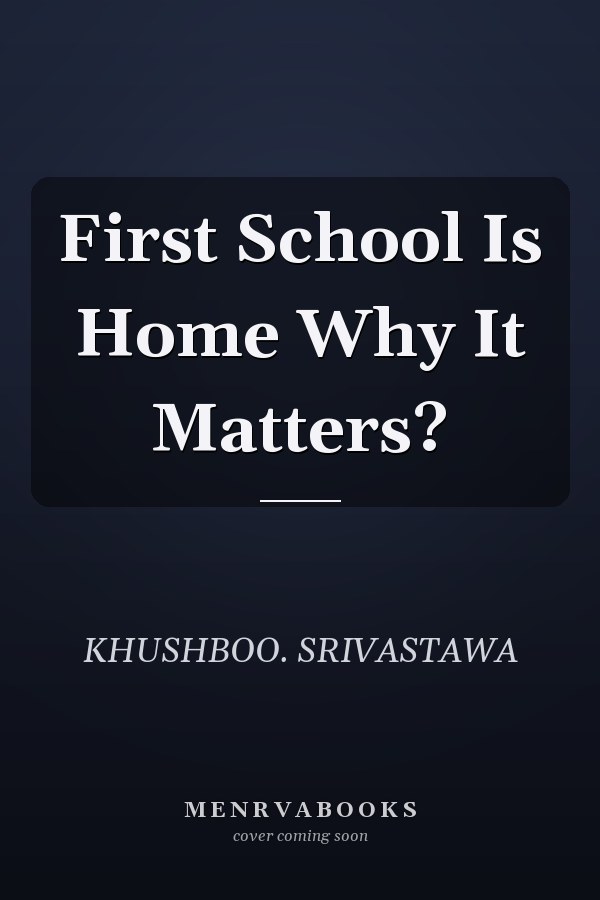 First School Is Home Why It Matters?