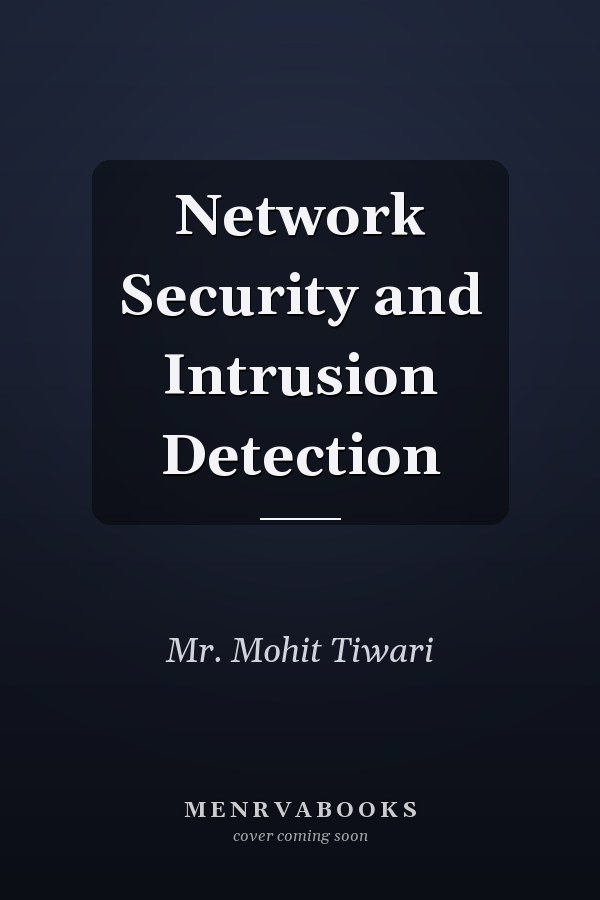 Network Security and Intrusion Detection