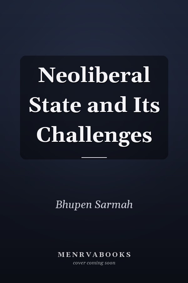 Neoliberal State and Its Challenges