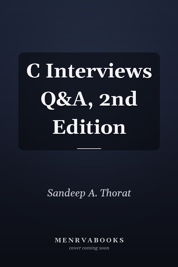 C Interviews Q&A, 2nd Edition