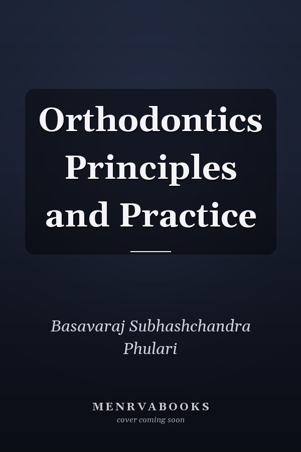 Orthodontics Principles and Practice