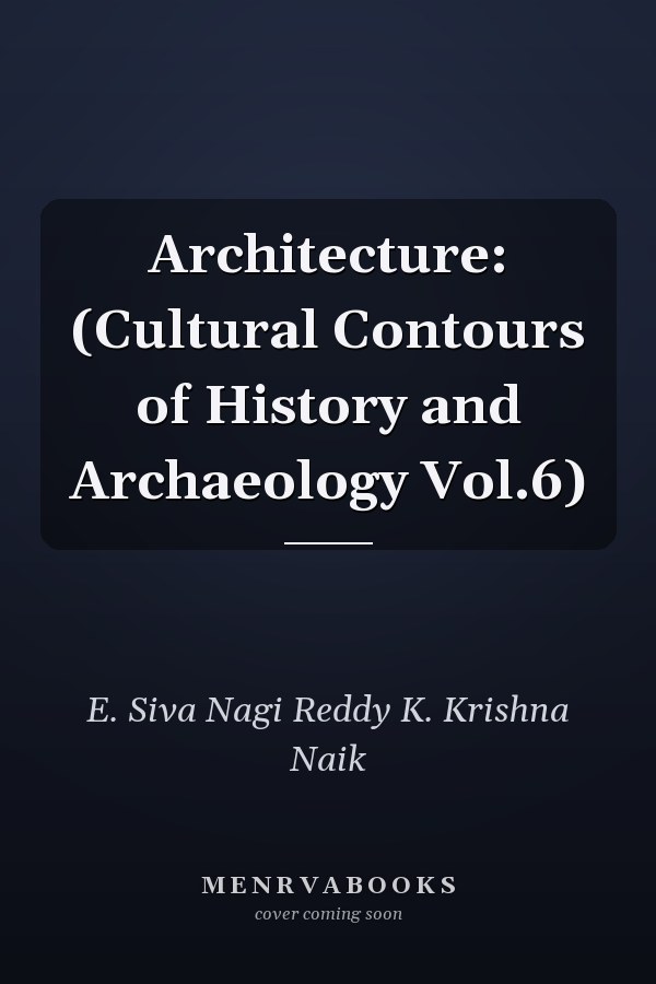 Architecture: (Cultural Contours of History and Archaeology Vol.6)