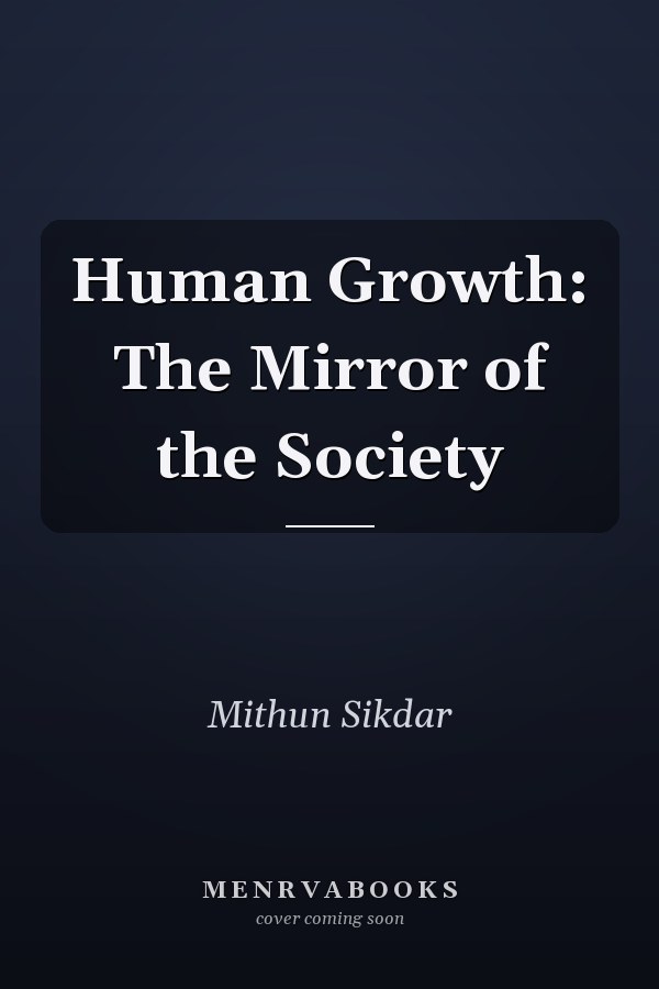 Human Growth: The Mirror of the Society