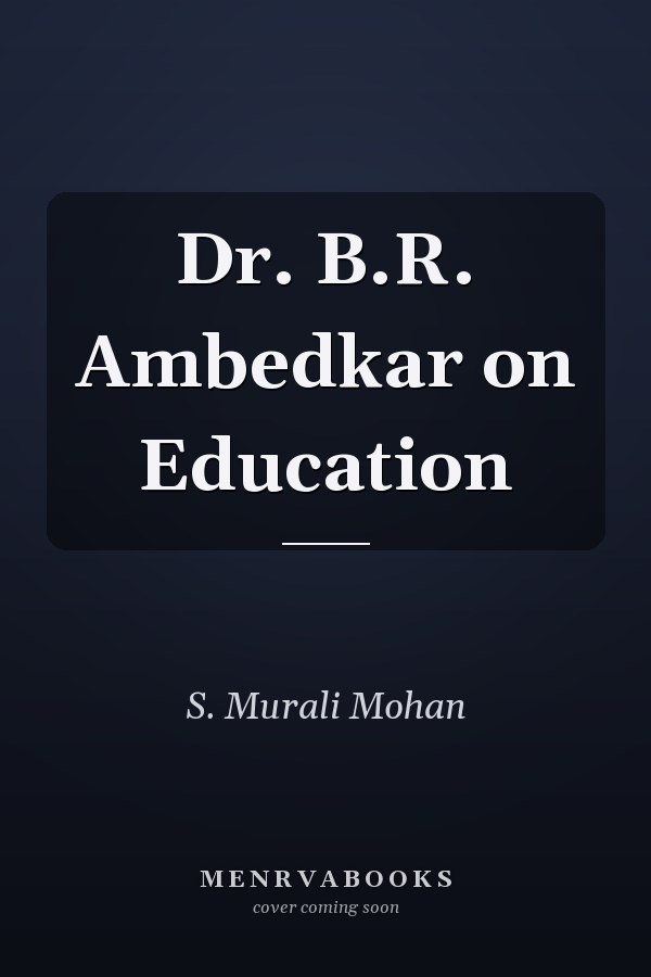 Dr. B.R. Ambedkar on Education
