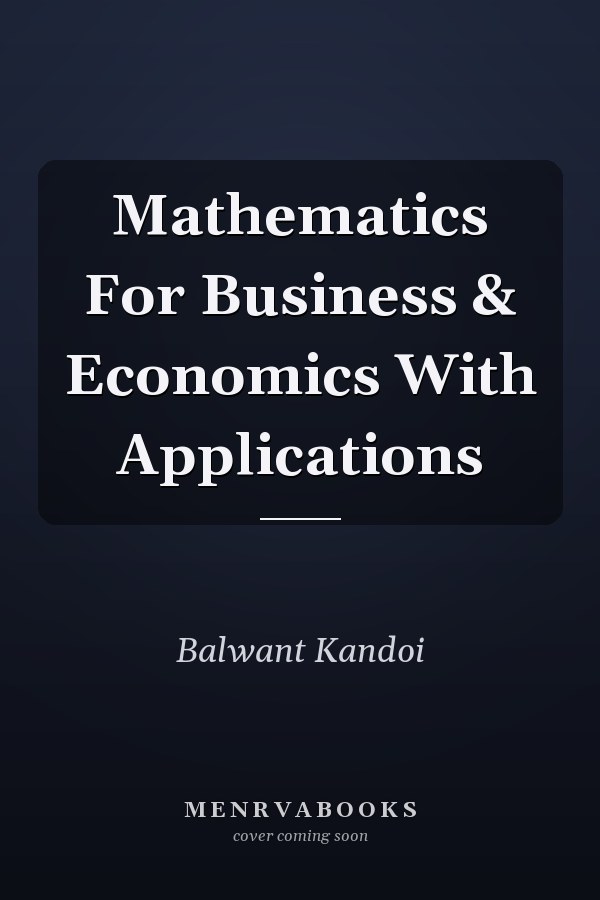 Mathematics For Business & Economics With Applications